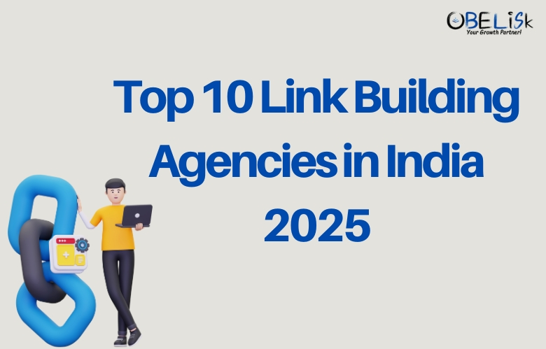 Top 10 Link Building Agencies in India 2025