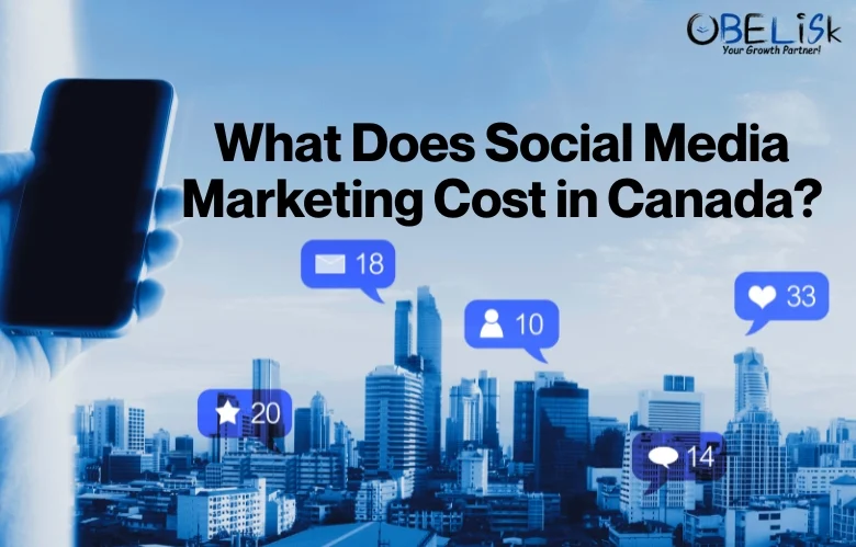 What Does Social Media Marketing cost in Canada