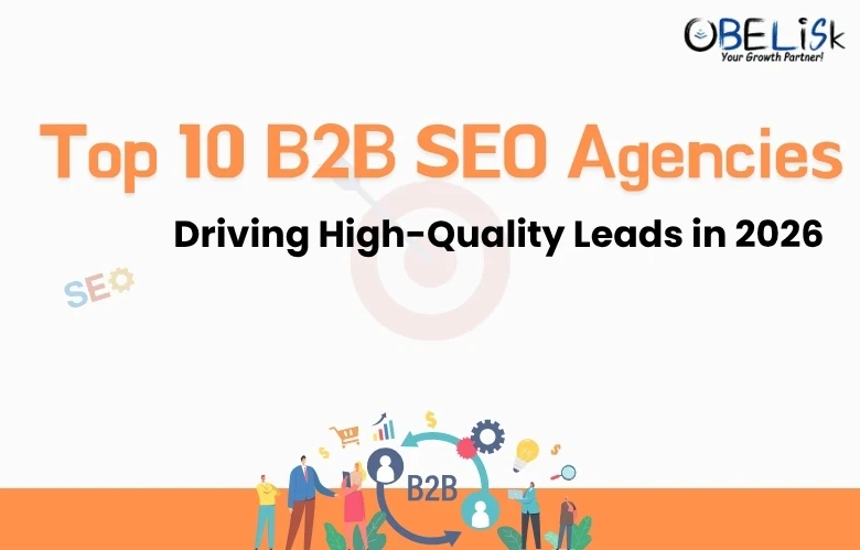 Top 10 B2B SEO Agencies Driving High-Quality Leads in 2026