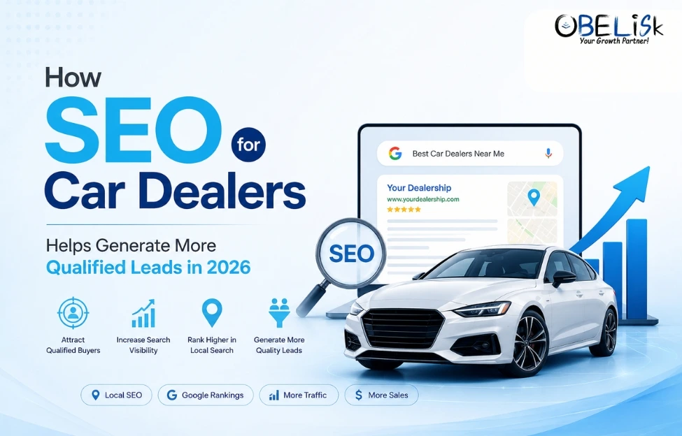 How SEO for Car Dealers Helps Generate More Qualified Leads in 2026