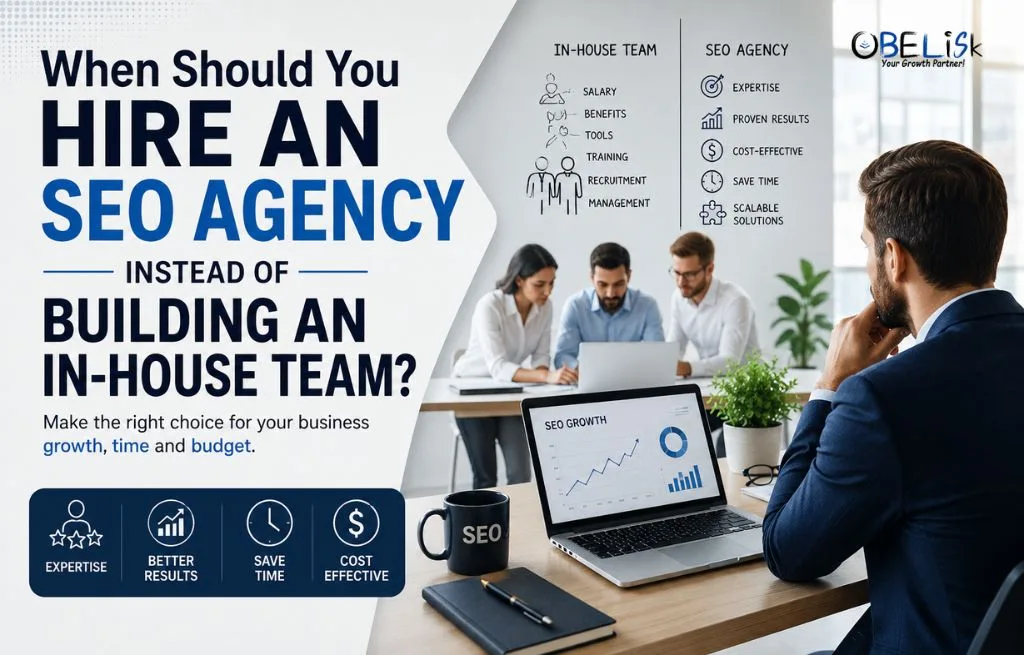 When Should You Hire an SEO Agency Instead of Building an In-House Team
